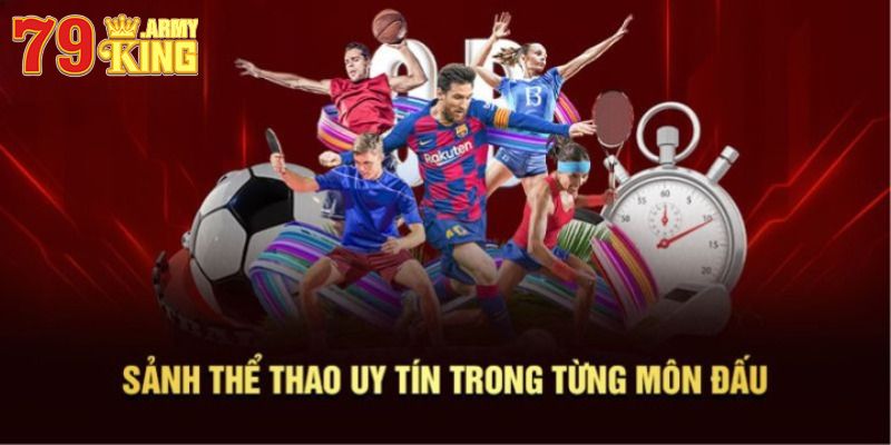 Các sảnh cược thể thao tại 79King