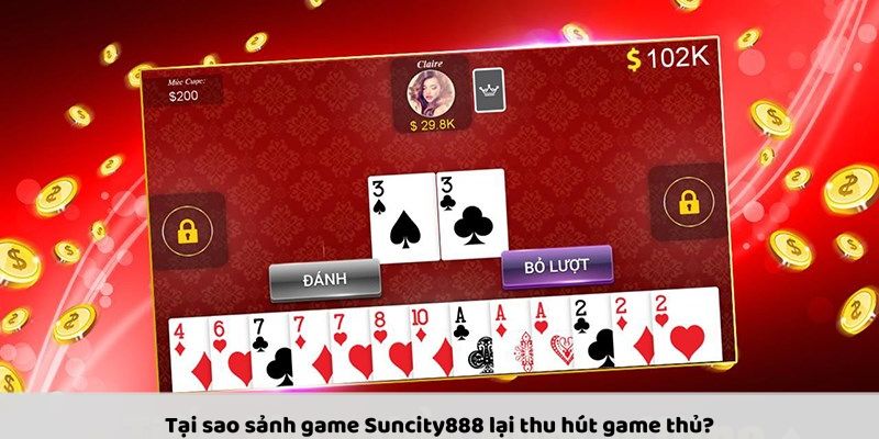 Tại sao sảnh game Suncity888 lại thu hút game thủ?