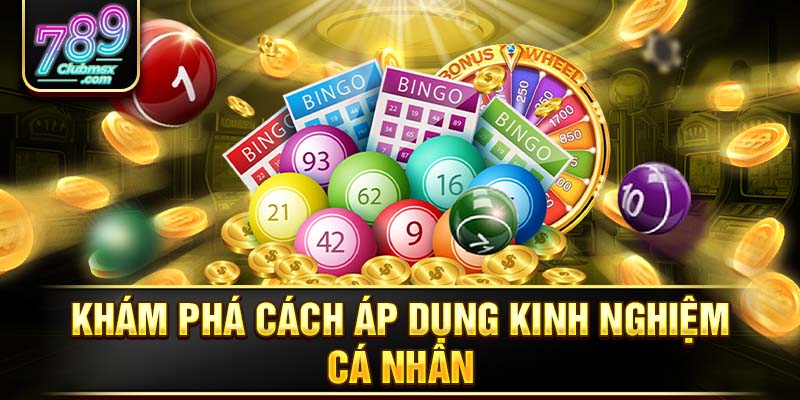 Khám phá cách áp dụng kinh nghiệm cá nhân