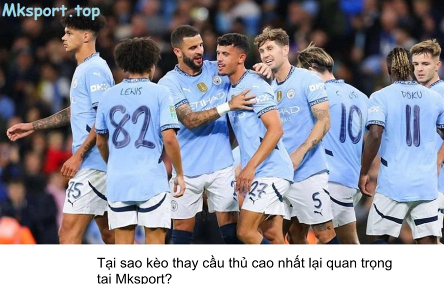 kèo thay cầu thủ cao nhất
