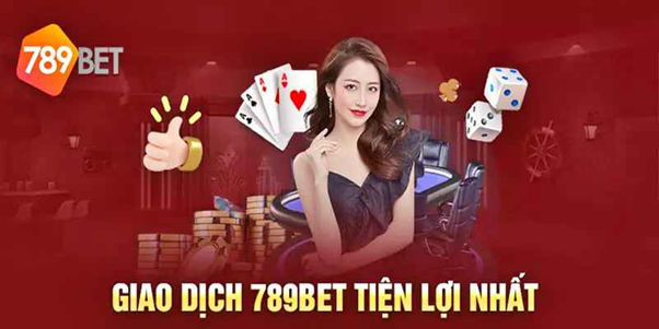 Lý do nạp tiền nhanh chóng tại 789BET là ưu điểm lớn cho anh em