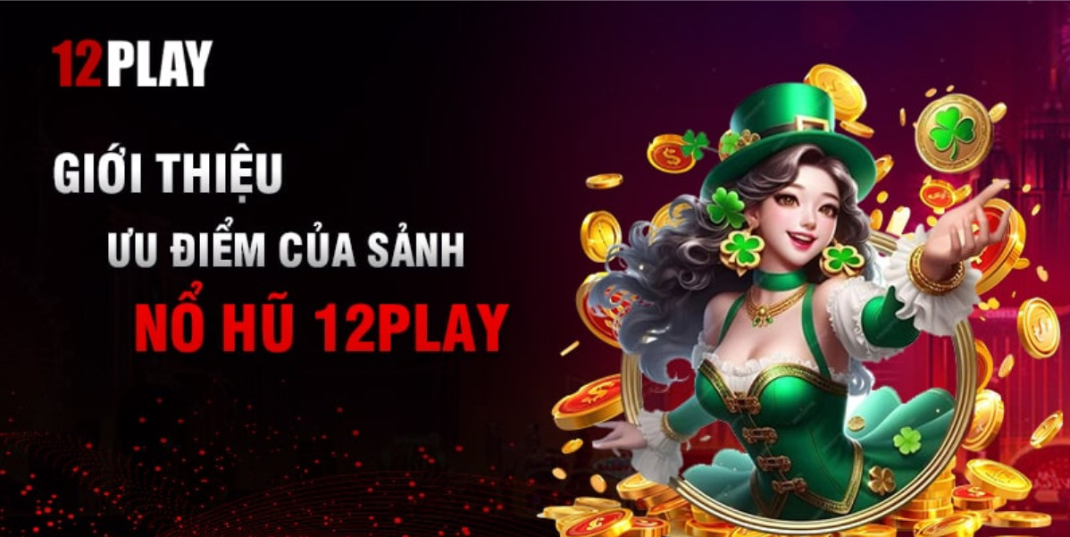 Thông tin về sảnh Game Slots 12Play
