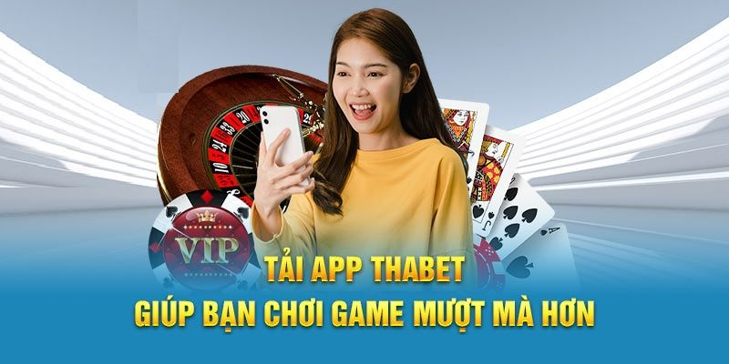 Hướng dẫn tải App Thabet