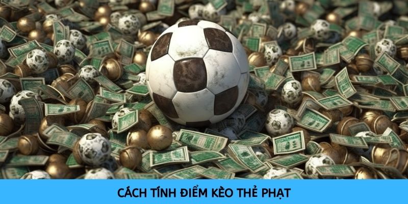 Kèo thẻ phạt: Hướng dẫn chi tiết và bí kíp nâng cao