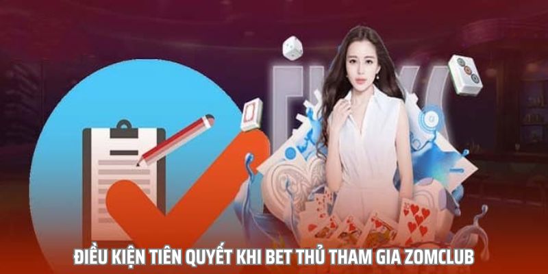 Quy định thiết yếu để game thủ tham gia cá cược tại sàn Zomculb
