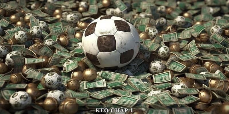 Kèo chấp 1
