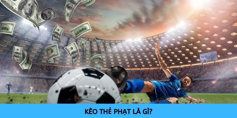 Hướng dẫn cách tính kèo cược thẻ phạt