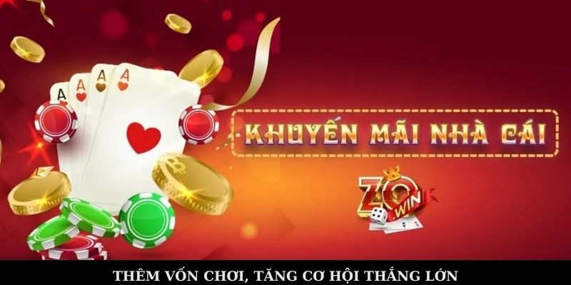Thêm vốn chơi, tăng cơ hội thắng lớn