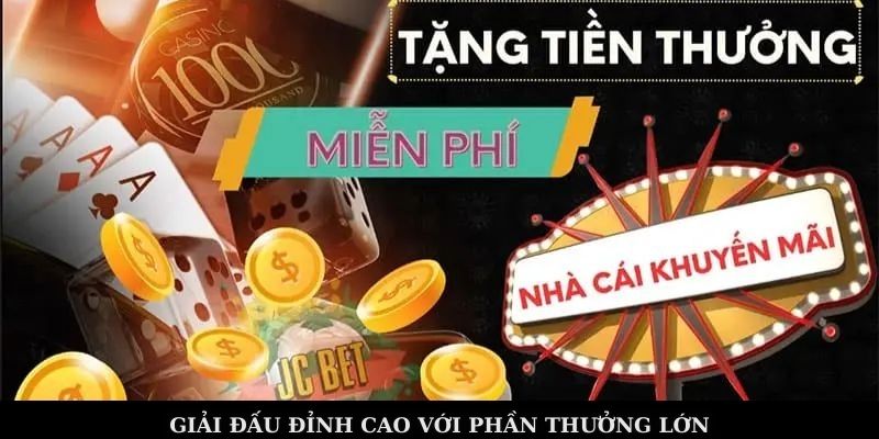Giải đấu đỉnh cao với phần thưởng lớn