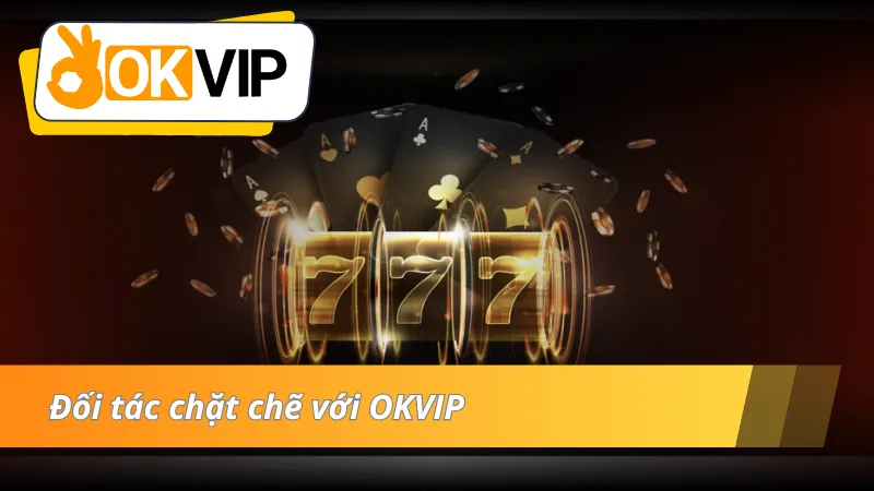 Liên kết chặt chẽ giữa SHBET với OKVIP 
