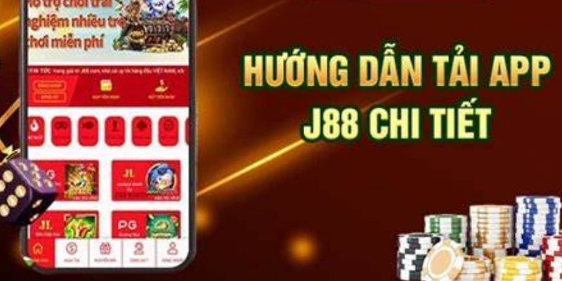 Tải app J88 với đầy đủ tính năng 