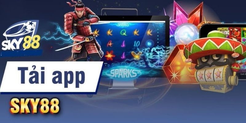 Ưu điểm khi tải app Sky88