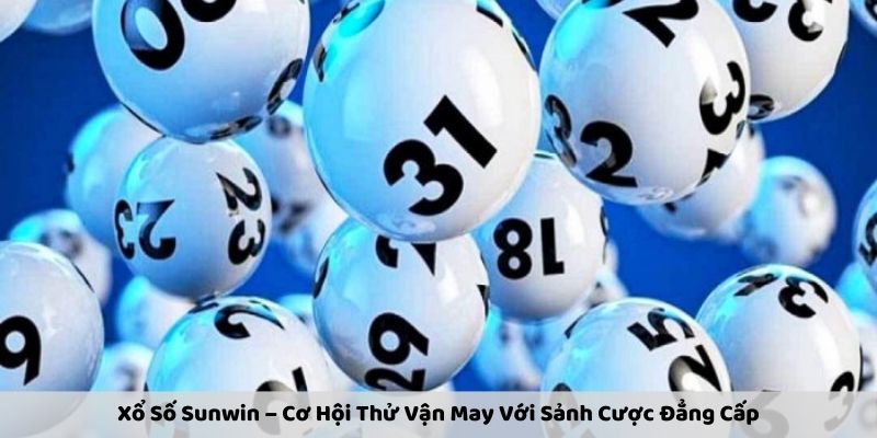 Xổ Số Sunwin 