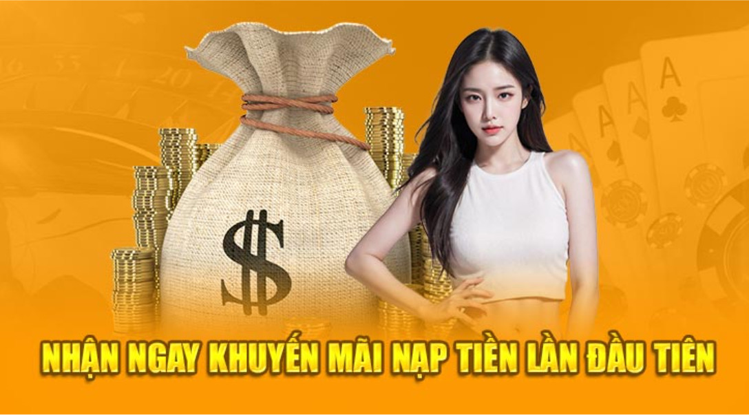 Nhận ngay khuyến mãi nạp tiền lần đầu tiên