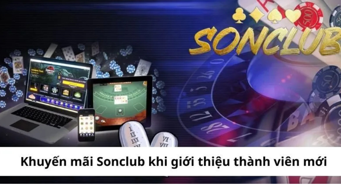 Ưu Điểm Nổi Bật Của Khuyến Mãi Sonclub