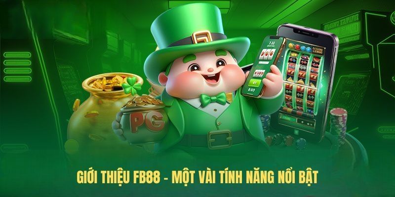 Nhiều dịch vụ nổi bật khi nói đến giới thiệu FB88