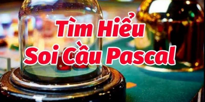 Soi cầu Pascal là gì?