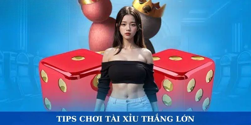Tips chơi tài xỉu MMLIVE thắng lớn