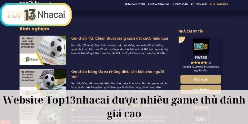 Website Top13nhacai.com được nhiều game thủ đánh giá cao