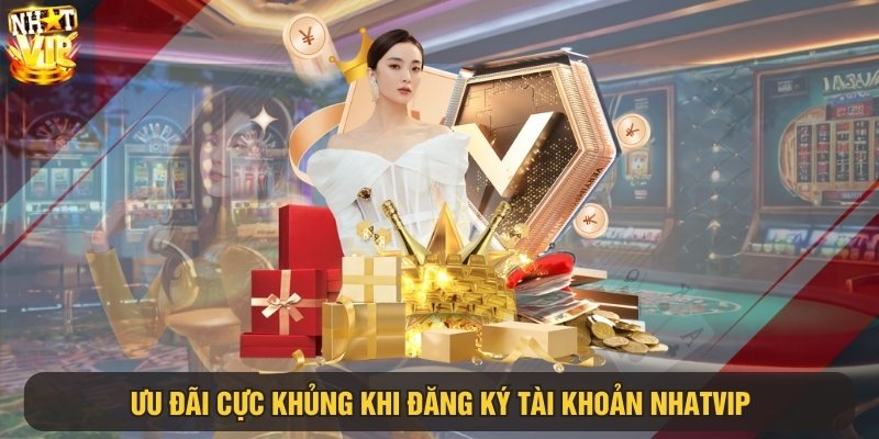 Đăng ký tham gia ngay để mang về vô vàn khuyến mãi lớn