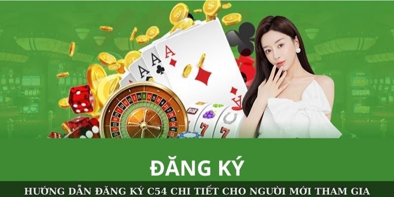 Hướng Dẫn Đăng Ký C54