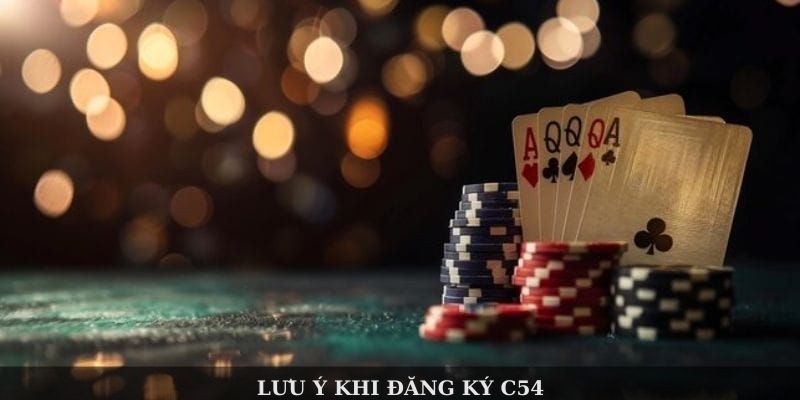 Lưu ý khi đăng ký C54