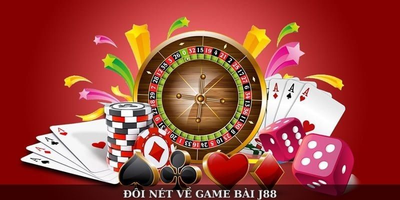 Đôi nét về game bài J88