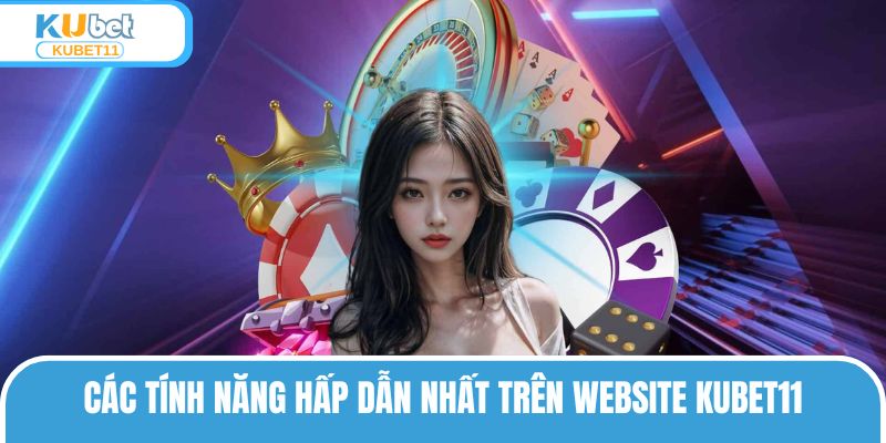 KUBET11 là tên tuổi hàng đầu trong làng game cược