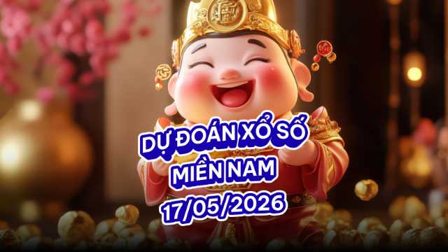 Dự đoán XSMN 17/05/26 – Tiền Giang - Kiên Giang - Đà Lạt